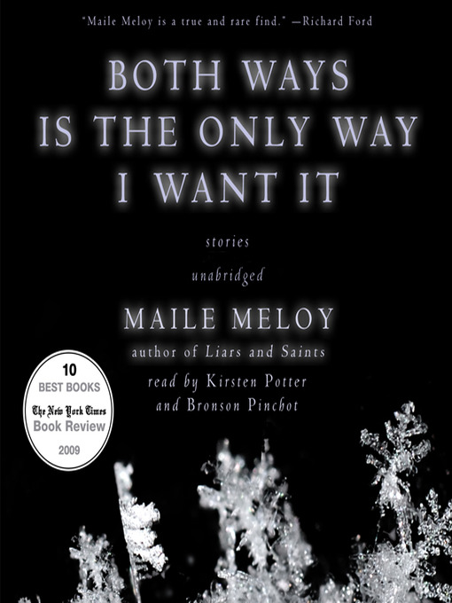 Title details for Both Ways Is the Only Way I Want It by Maile Meloy - Wait list